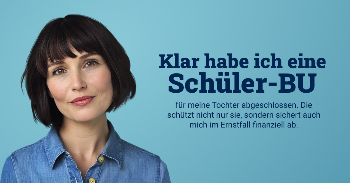 Klar habe ich eine Schüler-BU!