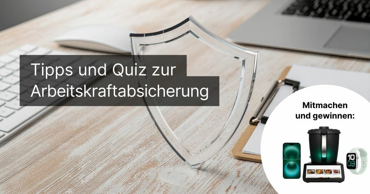 Tipps und Quiz zur Arbeitskraftabsicherung